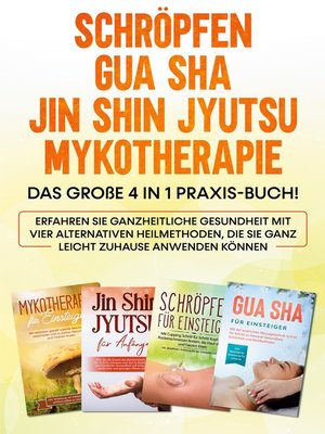 cover image of Schröpfen / Gua Sha / Jin Shin Jyutsu / Mykotherapie